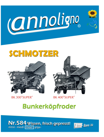 Schmotzer Bunkerköpfroder Typen BK 300 & BK 400 Super  Bild- Bedienungsanleitung & Bild- Einstellanleitung - annoligno 584